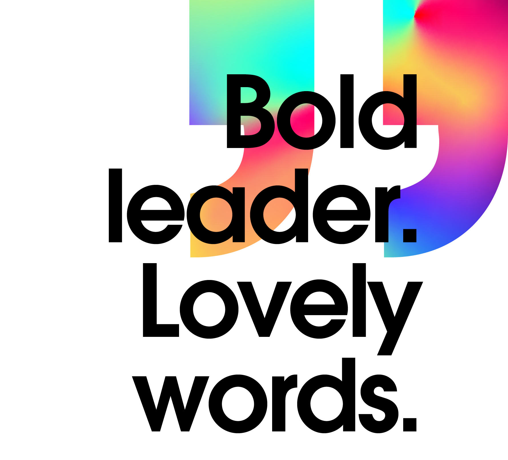 Bold leaders, lovely words