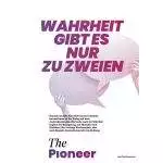 „Wahrheit gibt es nur zu zweien“: Steingarts ThePioneer startet Markenkommunikation mit Human Unlimited